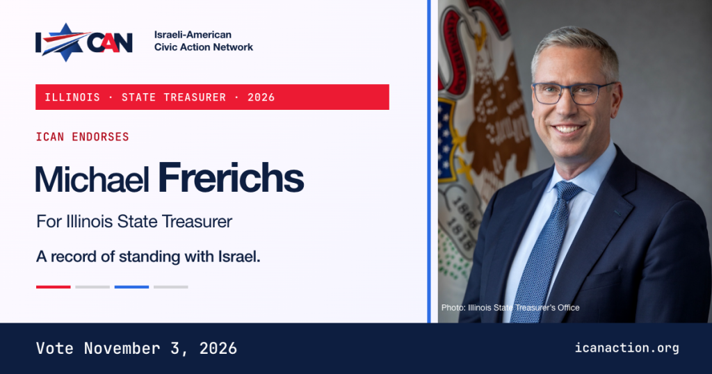 ICAN endorses Michael Frerichs for Illinois State Treasurer. Graphic includes his official portrait, a pro-America and pro-Israel banner, and the November 3, 2026 election date.